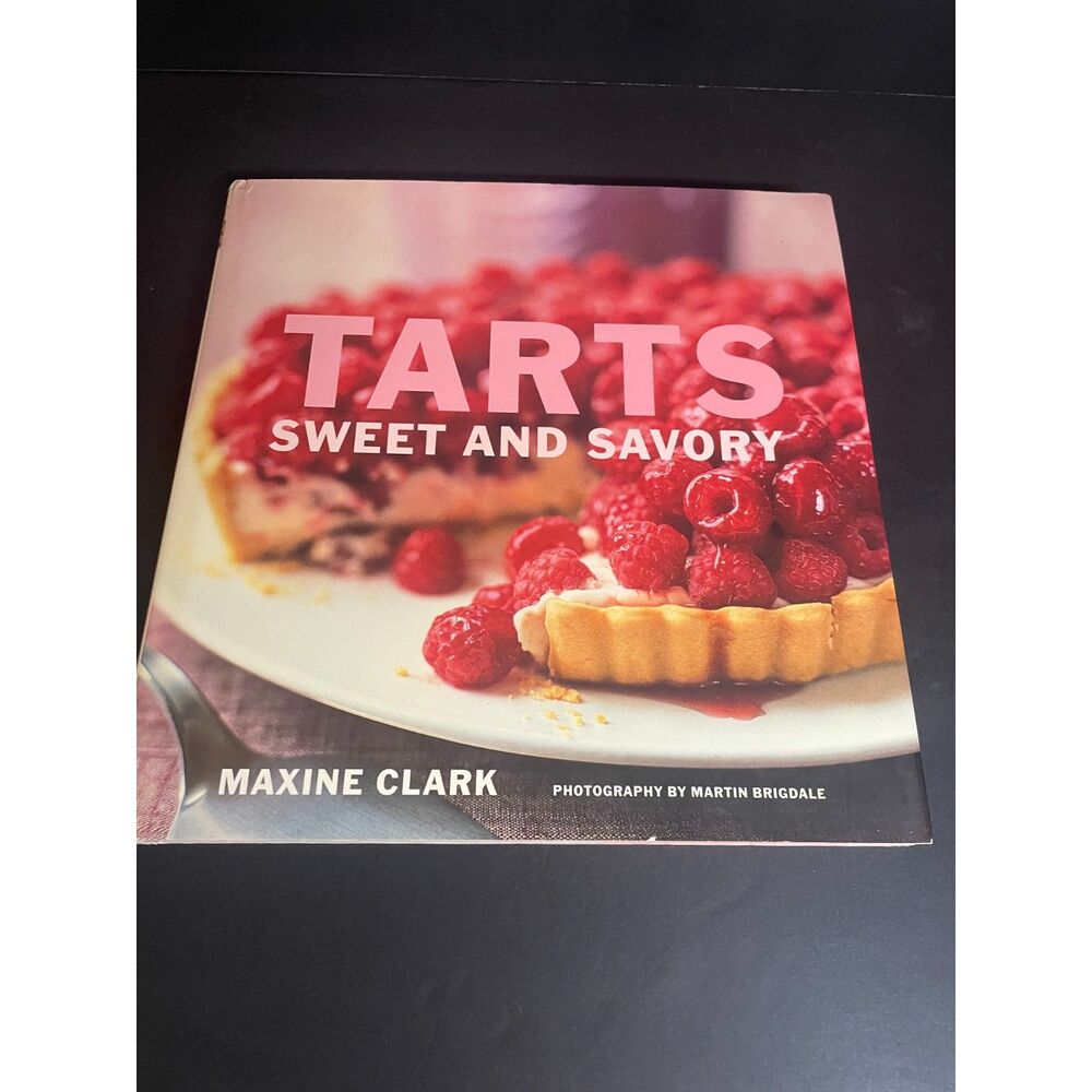 Tarts Sweet and Savory by Maxine Clark (Ryland Peters & Small, 2003) Hardcover